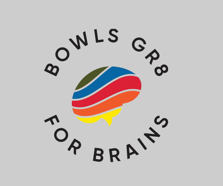 Bowls Gr8 For Brains